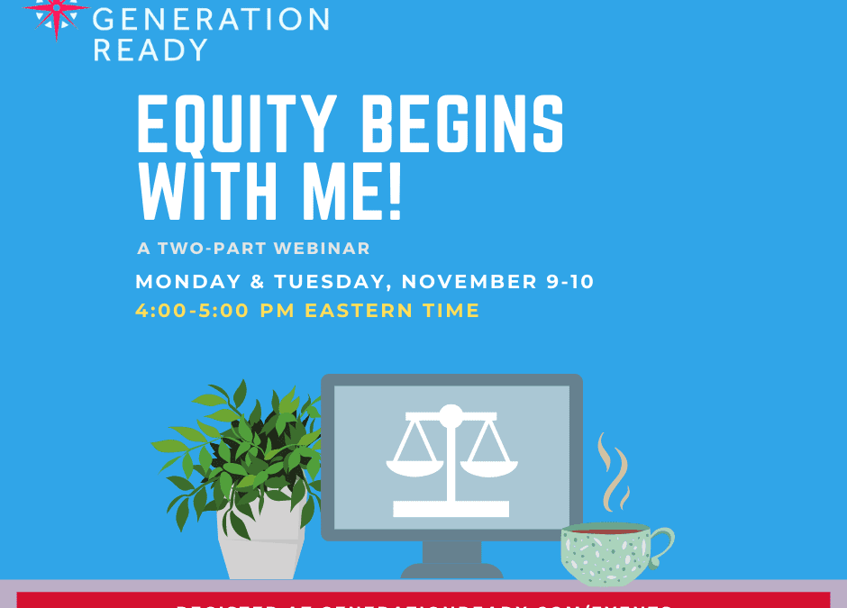 Equity Begins with Me! (a Two-Part Webinar)